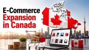E-Commerce Expansion in Canada